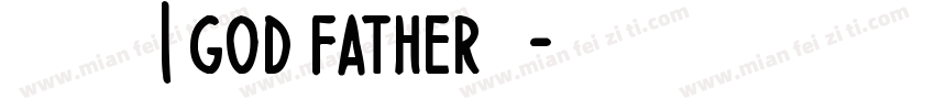 「教父 | God Father」字体转换